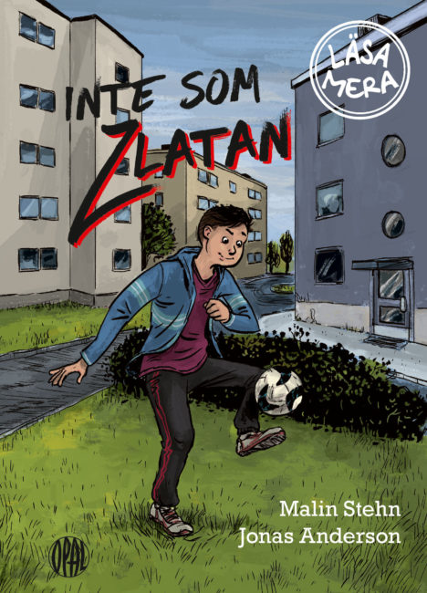 Inte som Zlatan av Malin Stehn (dekorativ bild av bokomslaget)